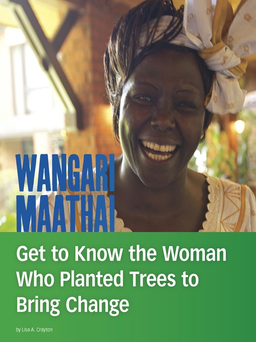 Title details for Wangari Maathai by Lisa A. Crayton - Available